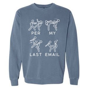 Per My Last Email Funny Sarcastic Garment-Dyed Sweatshirt