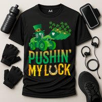 Pushing My Luck Funny Wheel Loader St Paddy’S Day Meaningful Gift Cooling Performance Crew T-Shirt