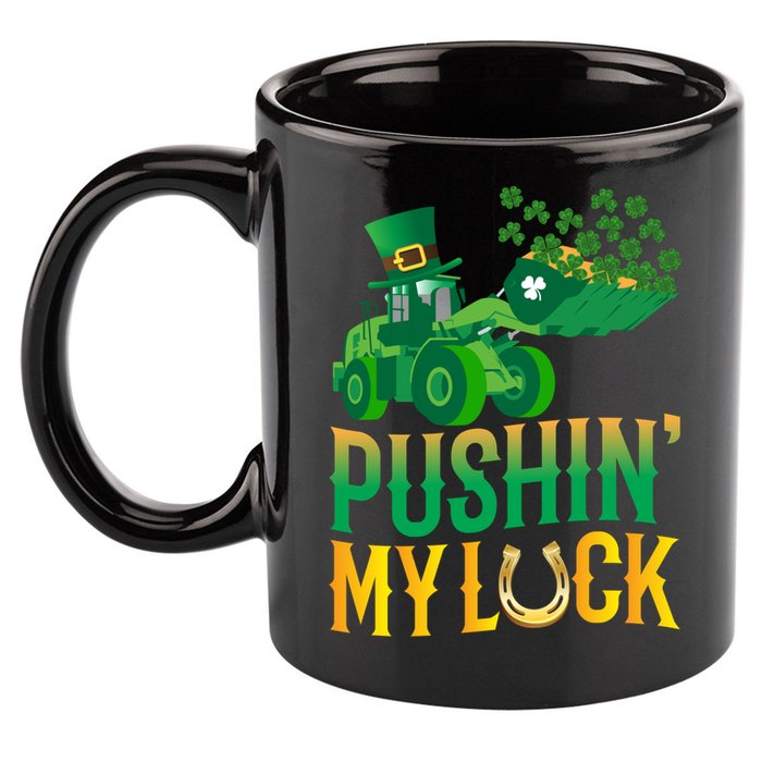 Pushing My Luck Funny Wheel Loader St Paddy’S Day Meaningful Gift 11oz C Handle Ceramic Mug