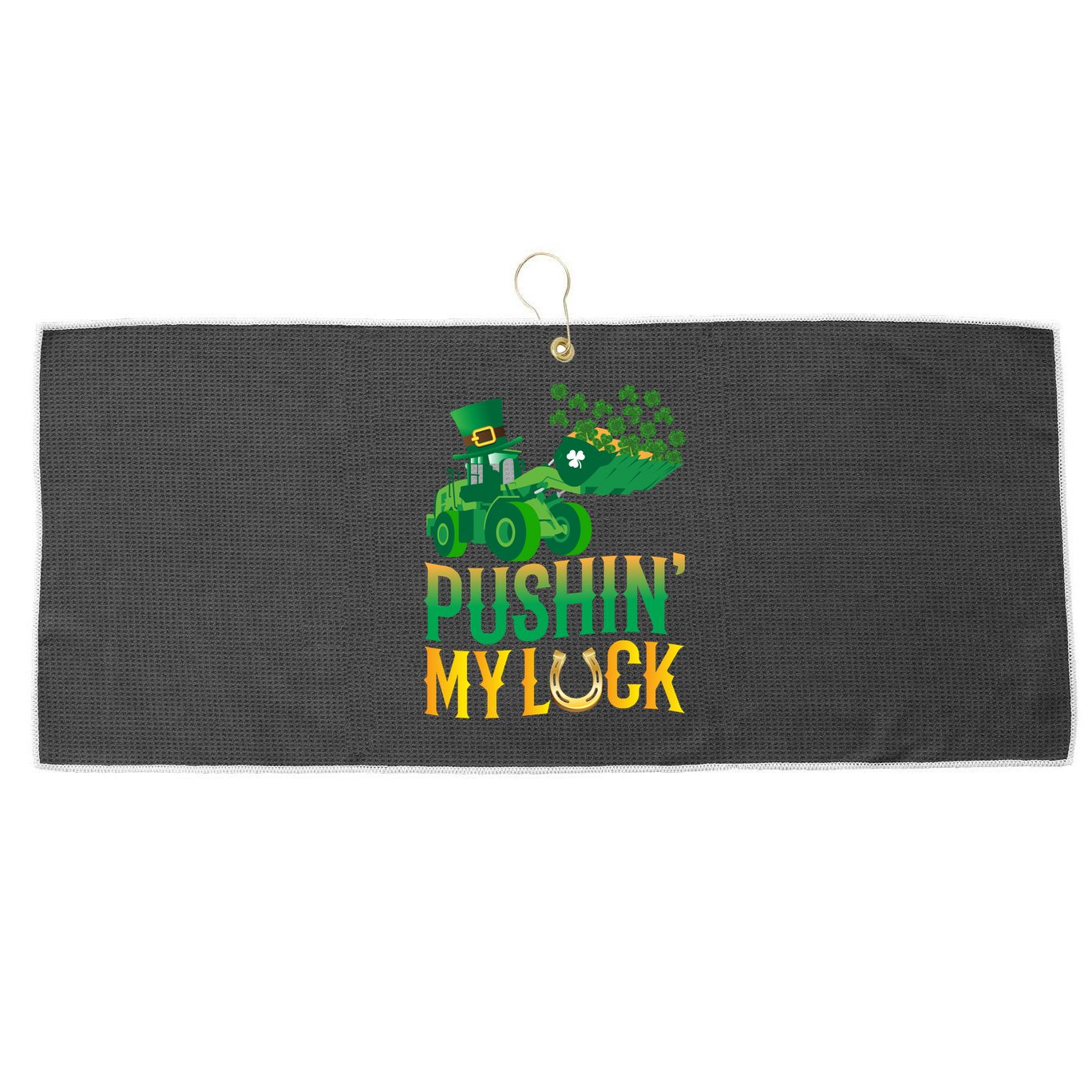 Pushing My Luck Funny Wheel Loader St Paddy’S Day Meaningful Gift Large Microfiber Waffle Golf Towel