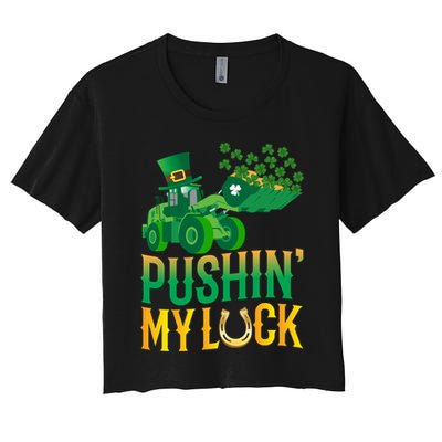 Pushing My Luck Funny Wheel Loader St Paddy’S Day Meaningful Gift Crop Top