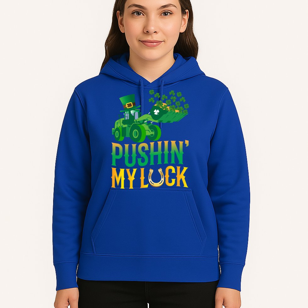 Pushing My Luck Funny Wheel Loader St Paddy’S Day Meaningful Gift Hoodie