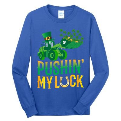 Pushing My Luck Funny Wheel Loader St Paddy’S Day Meaningful Gift Tall Long Sleeve T-Shirt