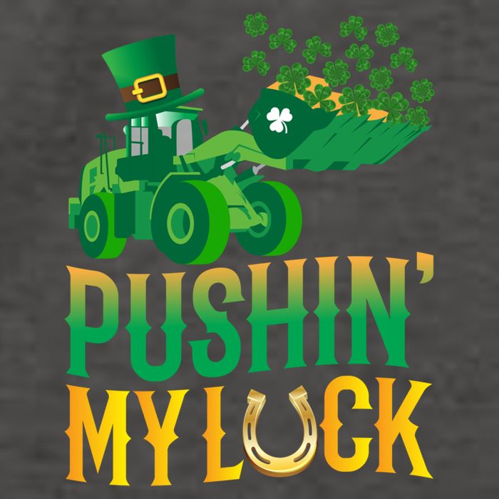 Pushing My Luck Funny Wheel Loader St Paddy’S Day Meaningful Gift Vector Backpack