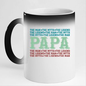 Papa Myth Legend Funny Gift Funny Father Gift Cool Gift 11oz Black Color Changing Mug