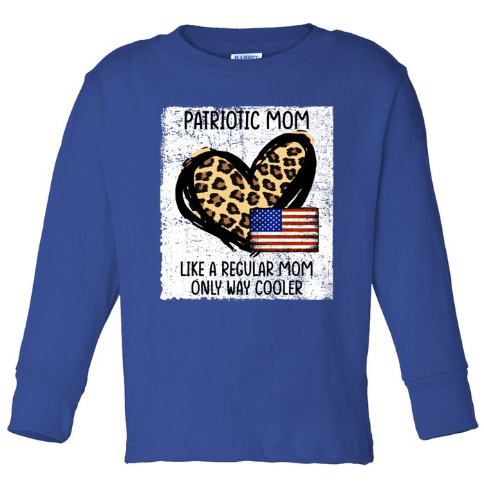 Patriotic Mom Like A Regular American Mom Cute Gift Toddler Long Sleeve Shirt