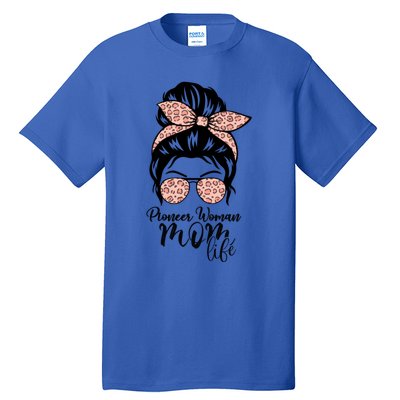 Pioneer Mom Life Messy Bun Leopard Sunglasses Great Gift Tall T-Shirt