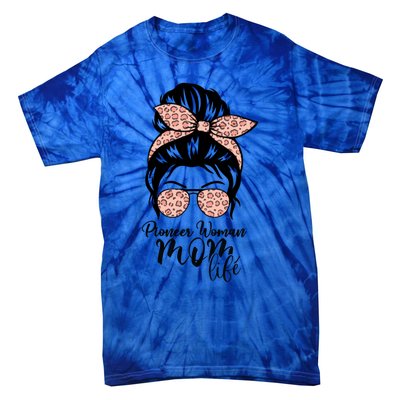 Pioneer Mom Life Messy Bun Leopard Sunglasses Great Gift Tie-Dye T-Shirt