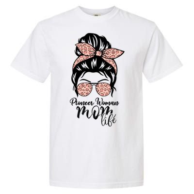 Pioneer Mom Life Messy Bun Leopard Sunglasses Great Gift Garment-Dyed Heavyweight T-Shirt