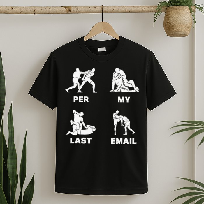 Per My Last Email T-Shirt