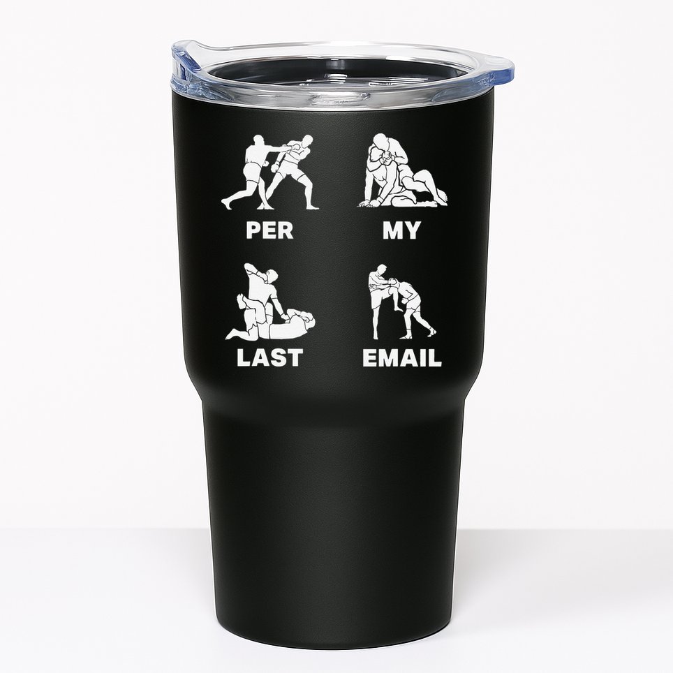 Per My Last Email Tumbler