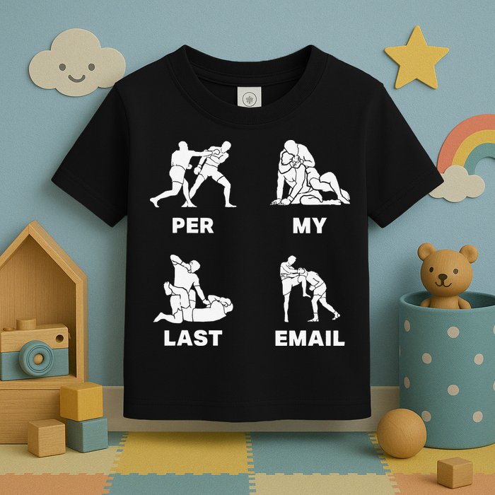 Per My Last Email Toddler T-Shirt