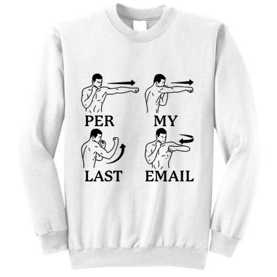 Per My Last Email Funny Sweatshirt