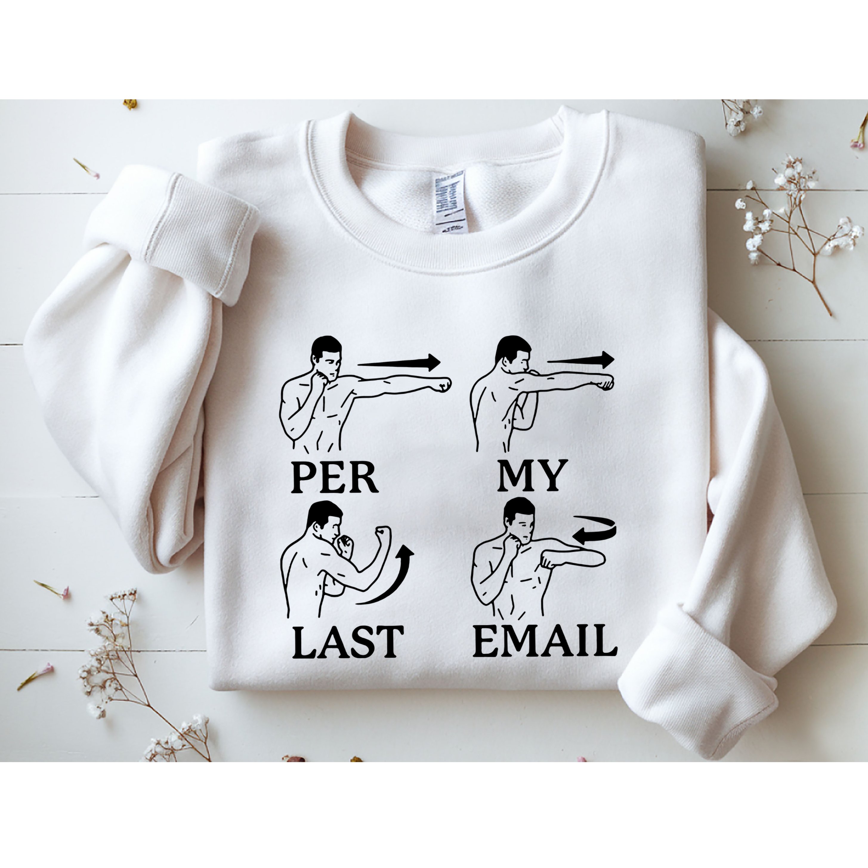 Per My Last Email Funny Sweatshirt