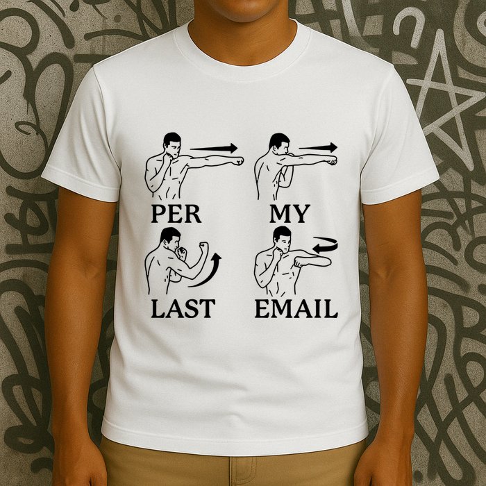 Per My Last Email Funny T-Shirt