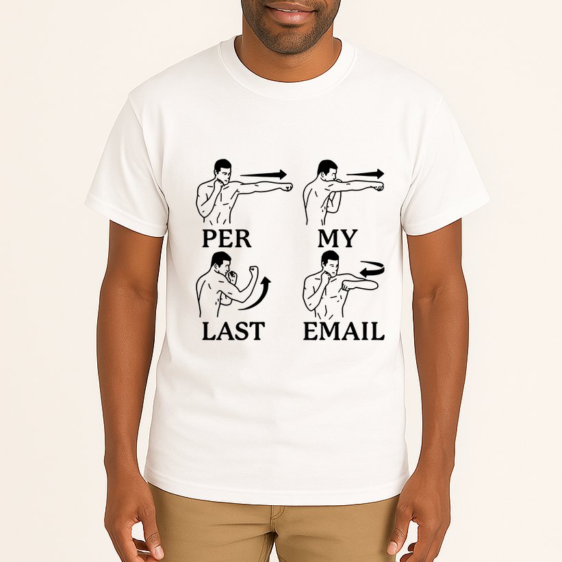 Per My Last Email Funny Tall T-Shirt