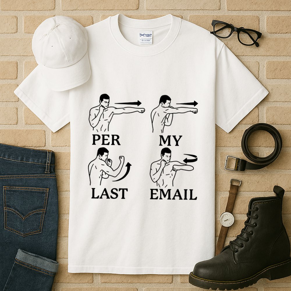 Per My Last Email Funny Tall T-Shirt