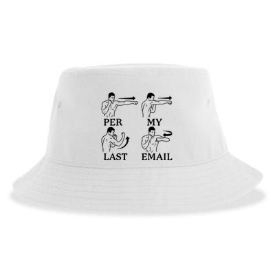 Per My Last Email Funny Sustainable Bucket Hat