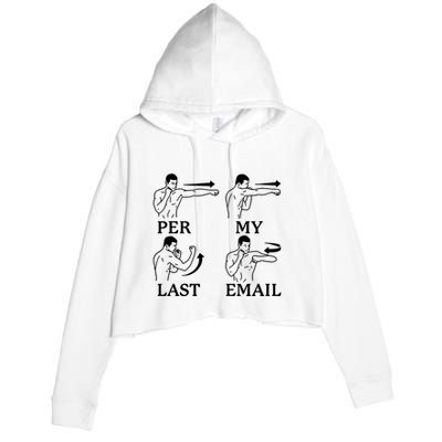 Per My Last Email Funny Crop Fleece Hoodie