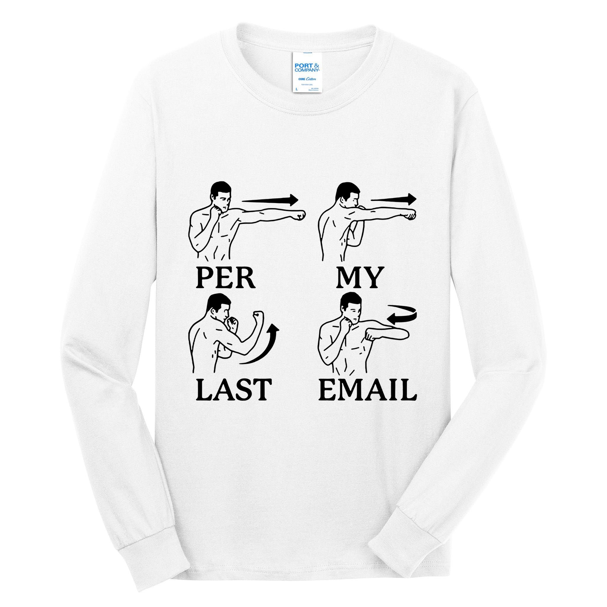 Per My Last Email Funny Tall Long Sleeve T-Shirt