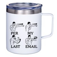 Per My Last Email Funny 12oz Stainless Steel Coffee Mug