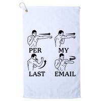 Per My Last Email Funny Golf Towel