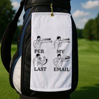 Per My Last Email Funny Golf Towel