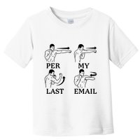 Per My Last Email Funny Toddler T-Shirt
