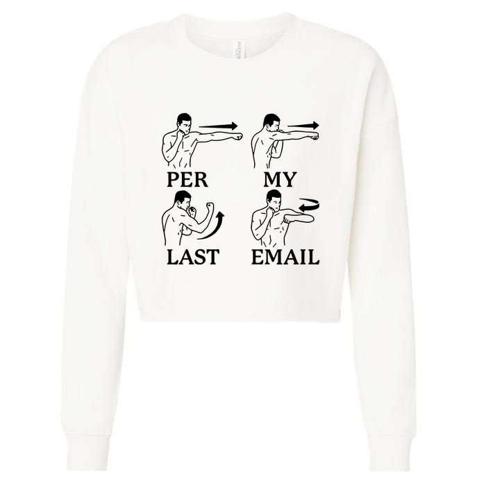 Per My Last Email Funny Cropped Pullover Crew