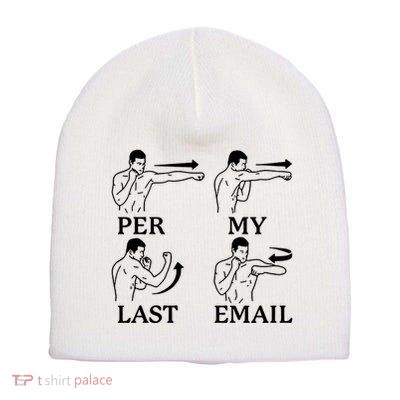 Per My Last Email Funny Short Acrylic Beanie