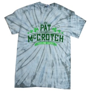 Pat Mccrotch Luck Of The Irish Funny St Patricks Day Tie-Dye T-Shirt