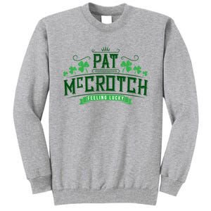 Pat Mccrotch Luck Of The Irish Funny St Patricks Day Tall Sweatshirt