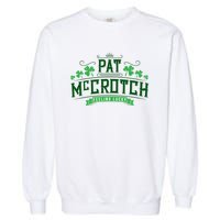 Pat Mccrotch Luck Of The Irish Funny St Patricks Day Garment-Dyed Sweatshirt