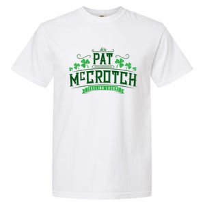 Pat Mccrotch Luck Of The Irish Funny St Patricks Day Garment-Dyed Heavyweight T-Shirt