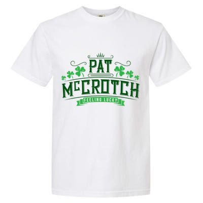 Pat Mccrotch Luck Of The Irish Funny St Patricks Day Garment-Dyed Heavyweight T-Shirt