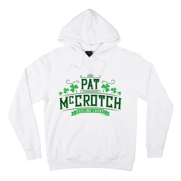 Pat Mccrotch Luck Of The Irish Funny St Patricks Day Hoodie