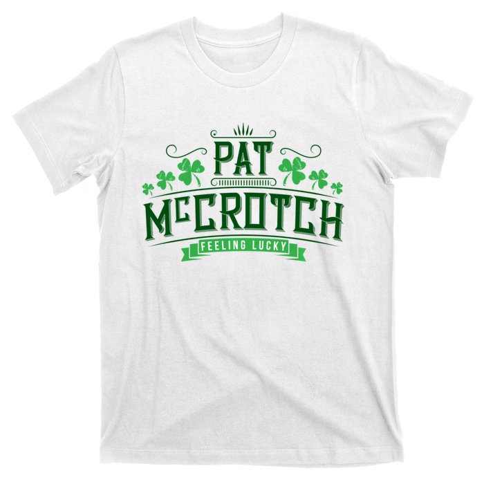 Pat Mccrotch Luck Of The Irish Funny St Patricks Day T-Shirt