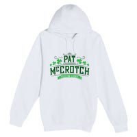 Pat Mccrotch Luck Of The Irish Funny St Patricks Day Premium Pullover Hoodie