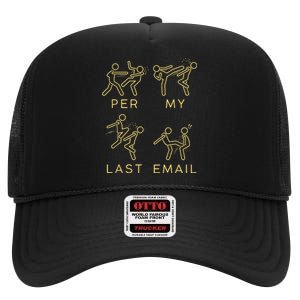 Per My Last Email  High Crown Mesh Back Trucker Hat