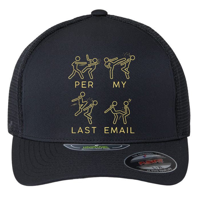 Per My Last Email  Flexfit Unipanel Trucker Cap