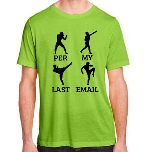 Per My Last Email Funny Adult ChromaSoft Performance T-Shirt