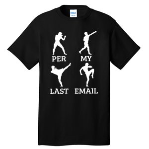 Per My Last Email Funny Tall T-Shirt