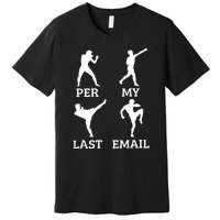 Per My Last Email Funny Premium T-Shirt