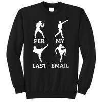 Per My Last Email Funny Tall Sweatshirt