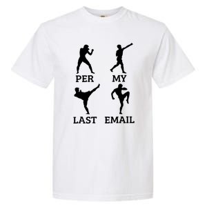 Per My Last Email Funny Garment-Dyed Heavyweight T-Shirt