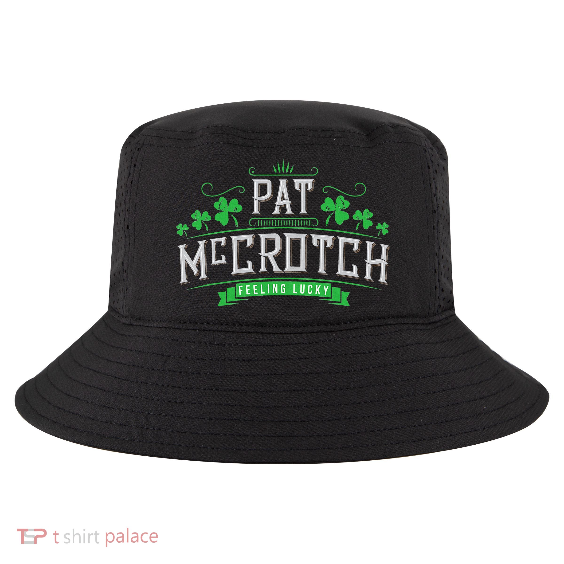 Pat McCrotch Luck of the Irish Funny St Patricks Day Cool Comfort Performance Bucket Hat