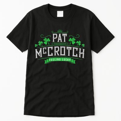 Pat McCrotch Luck of the Irish Funny St Patricks Day Tall T-Shirt