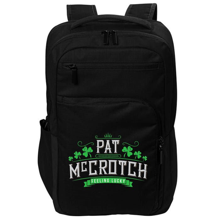 Pat McCrotch Luck of the Irish Funny St Patricks Day Impact Tech Backpack