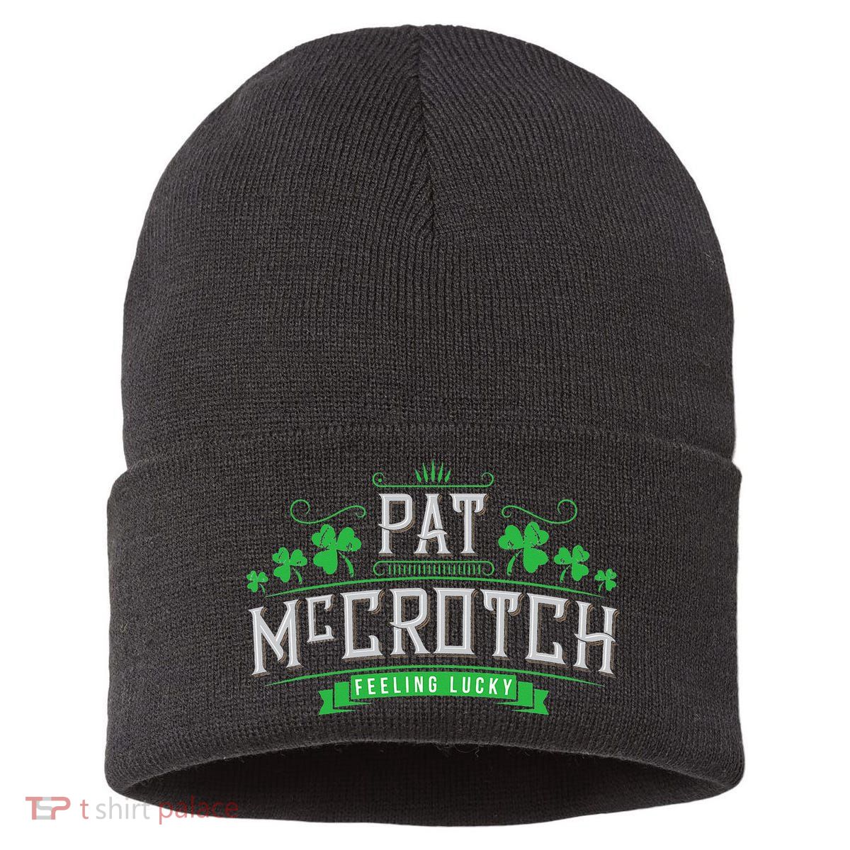 Pat McCrotch Luck of the Irish Funny St Patricks Day Sustainable Knit Beanie