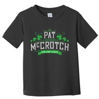 Pat McCrotch Luck of the Irish Funny St Patricks Day Toddler T-Shirt